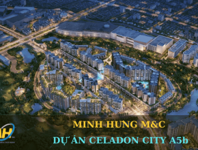 Công ty Minh Hưng M&C - Dự án CELADON CITY A5b