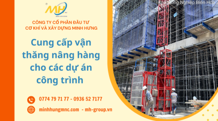 Công ty cung cấp vận thăng nâng hàng cho các dự án công trình trên toàn quốc