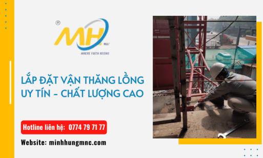 Các rủi ro khi lắp đặt vận thăng lồng và biện pháp khắc phục
